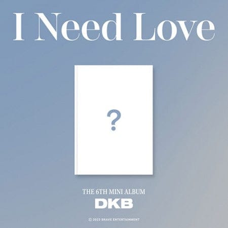 DKB - 6th Mini Album [I Need Love]