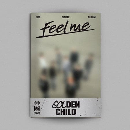 Golden Child - 3rd Single Album [Feel me]