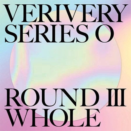 VERIVERY - 1st Album SERIES 'O' [ROUND 3 : WHOLE]