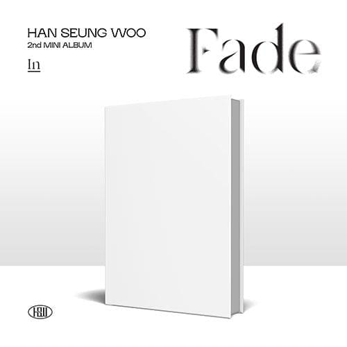 HAN SEUNGWOO - 2nd Mini Album [Fade] - Kpop Story US